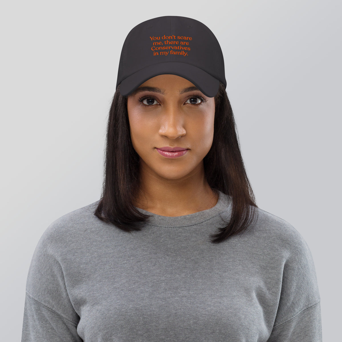 You Don’t Scare Me, There Are Conservatives in My Family Baseball Cap