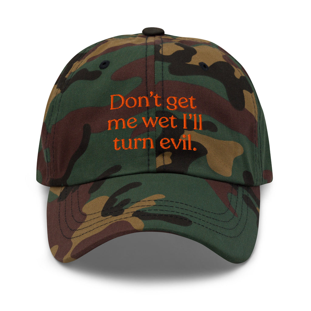Don't Get Me Wet, I'll Turn Evil Baseball Cap