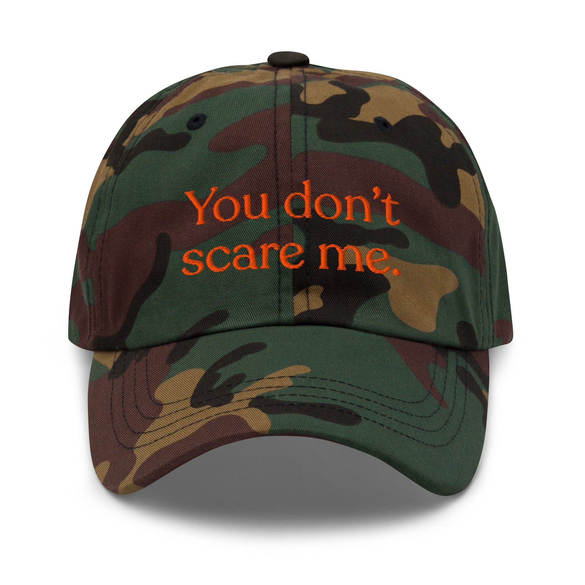 You Don't Scare Me Baseball Cap