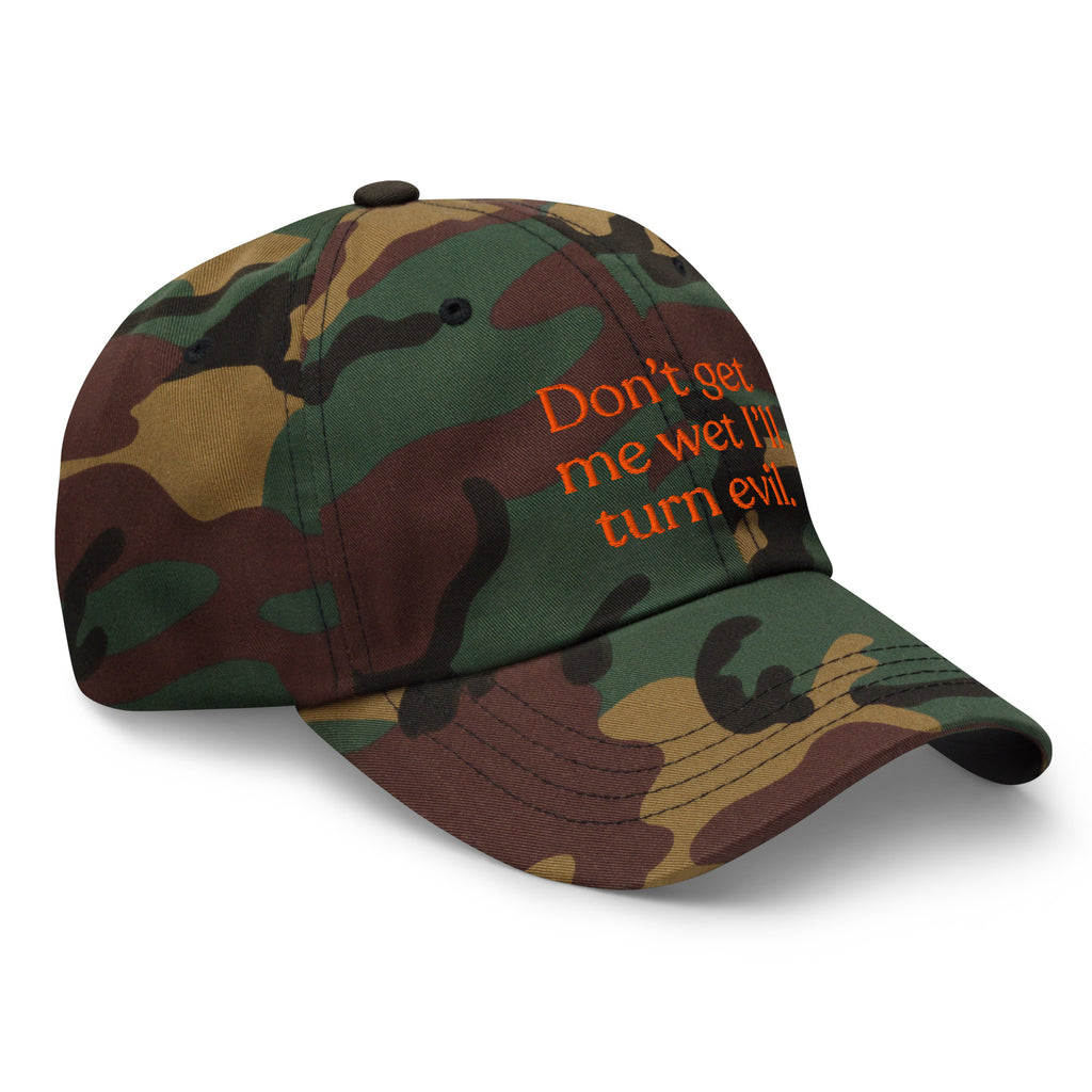 Don't Get Me Wet, I'll Turn Evil Baseball Cap