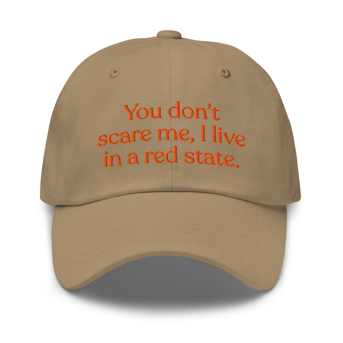 You Don’t Scare Me, I Live in a Red State Baseball Cap