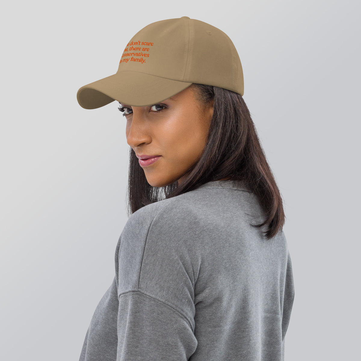 You Don’t Scare Me, There Are Conservatives in My Family Baseball Cap