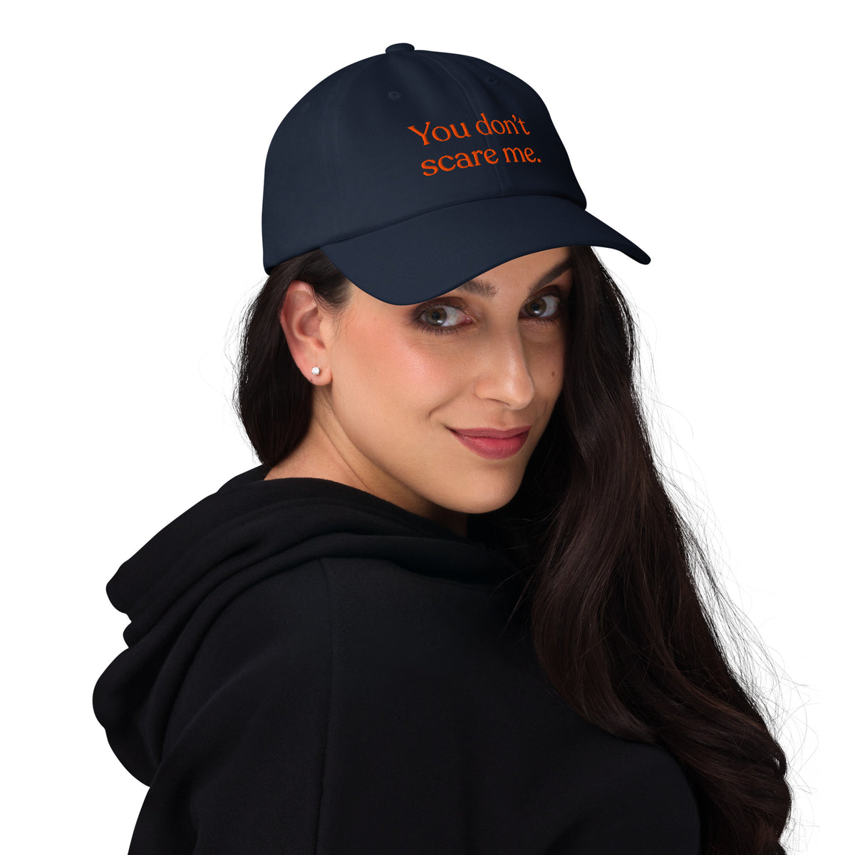 You Don't Scare Me Baseball Cap