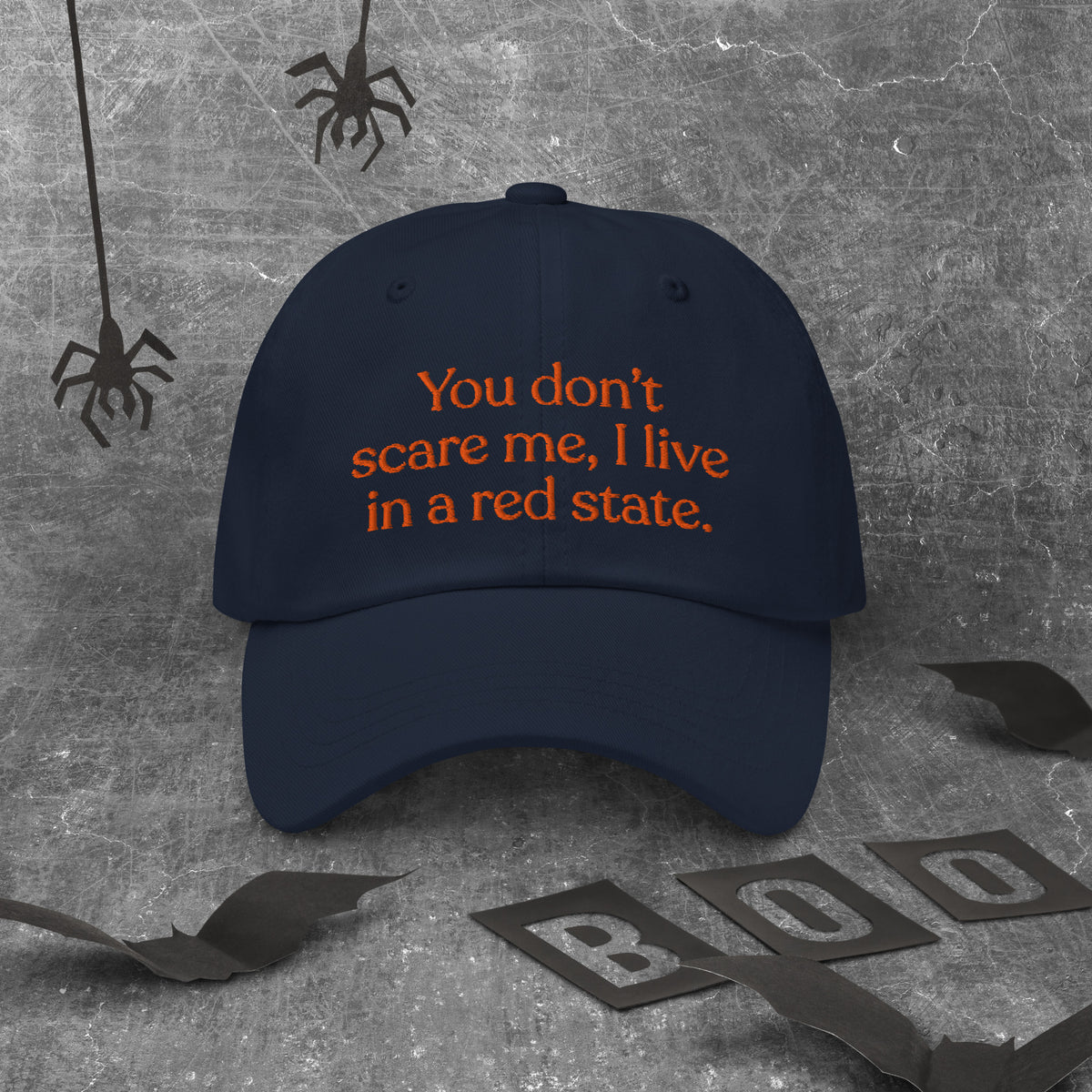 You Don’t Scare Me, I Live in a Red State Baseball Cap
