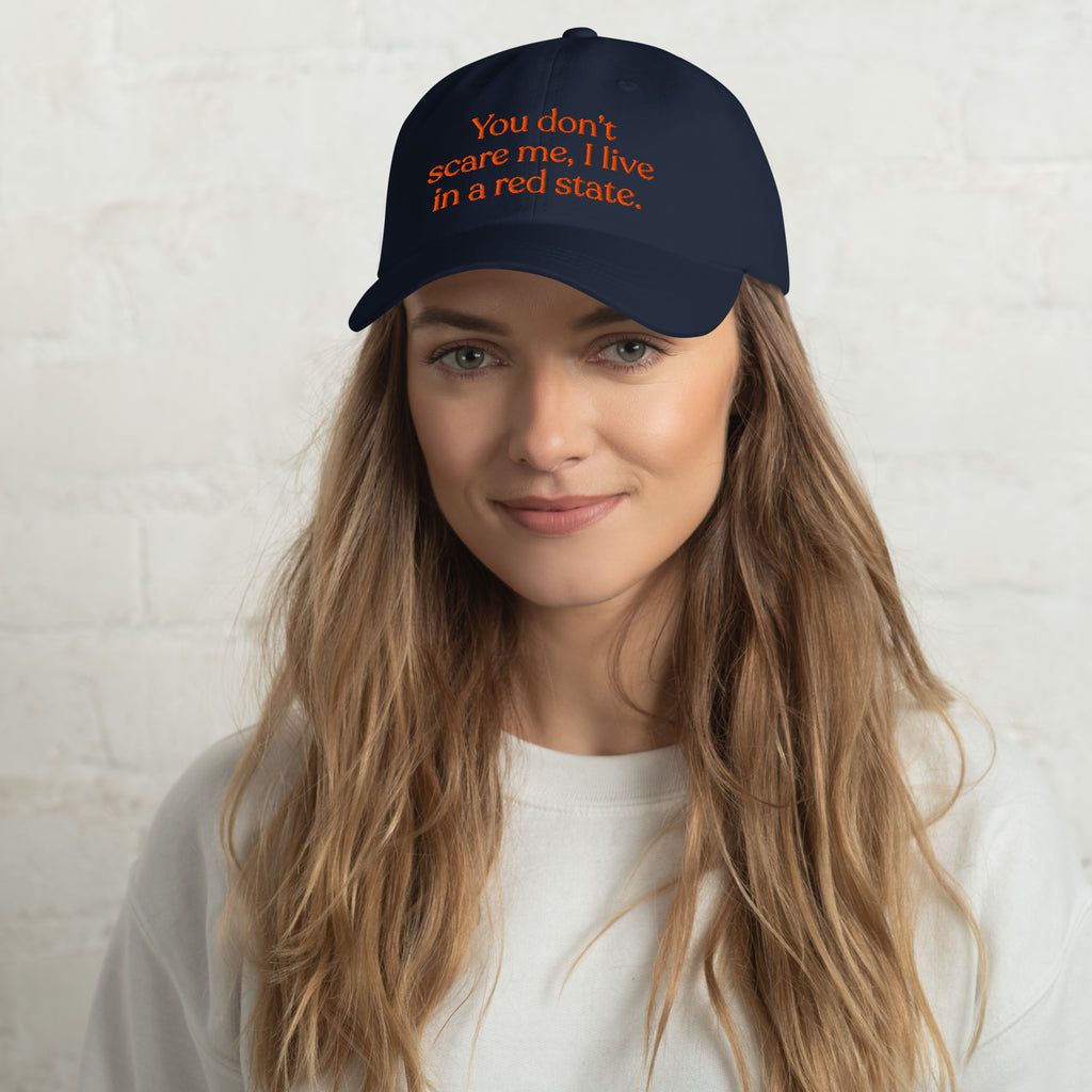 You Don’t Scare Me, I Live in a Red State Baseball Cap