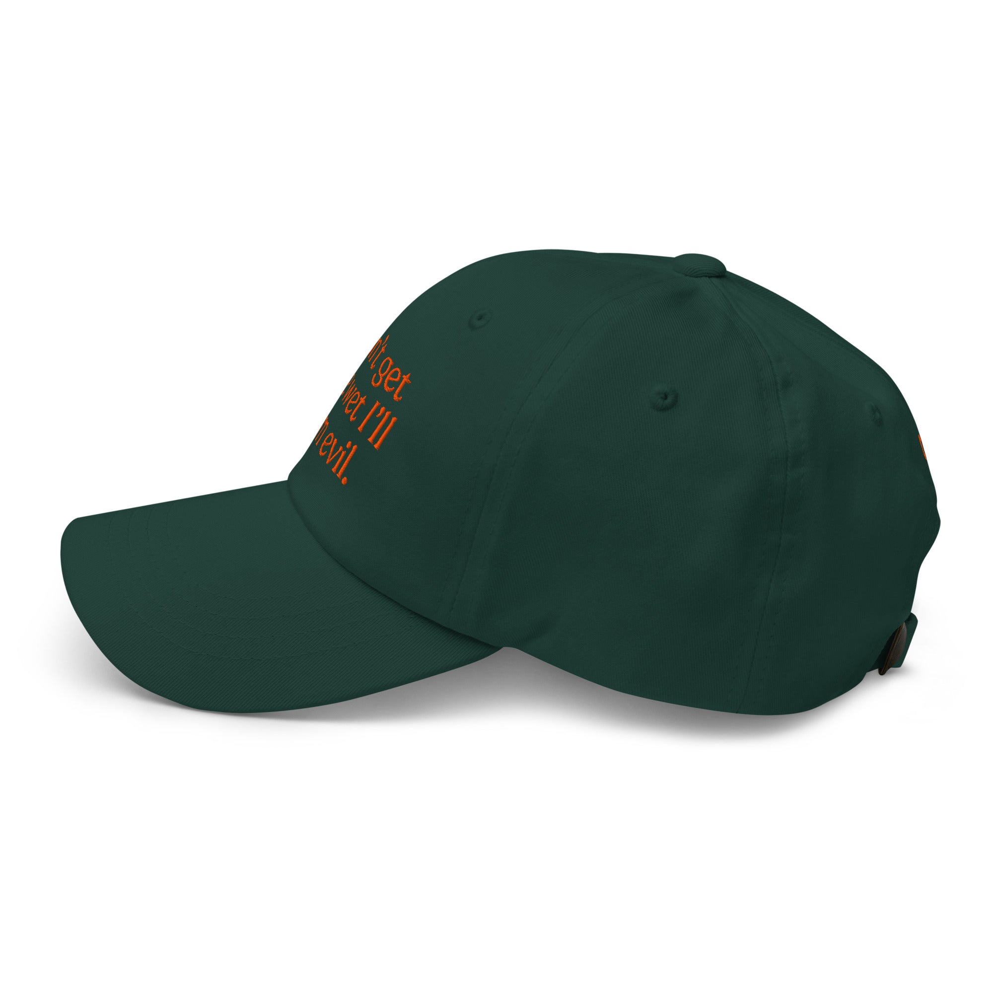 Don't Get Me Wet, I'll Turn Evil Baseball Cap