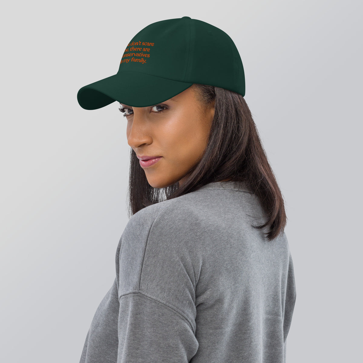 You Don’t Scare Me, There Are Conservatives in My Family Baseball Cap
