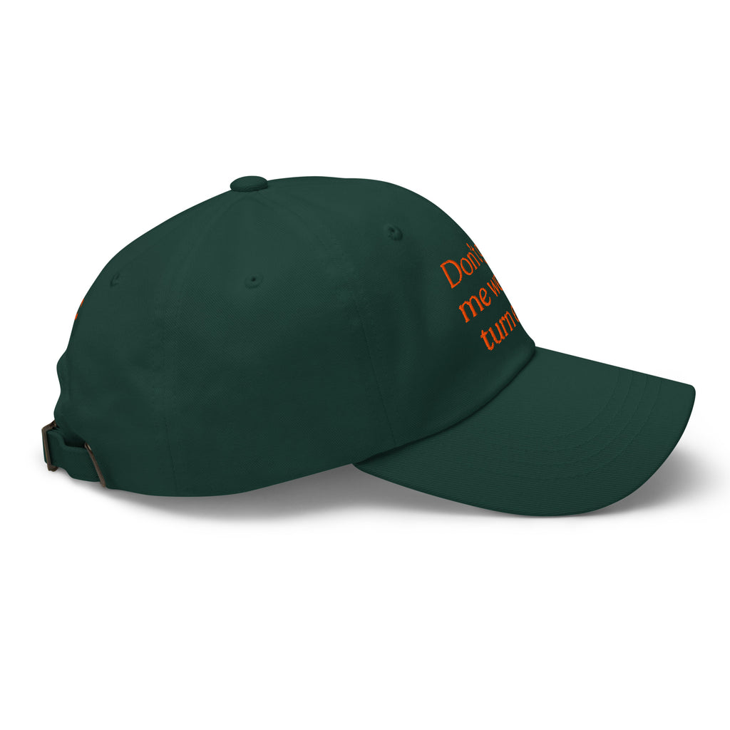 Don't Get Me Wet, I'll Turn Evil Baseball Cap