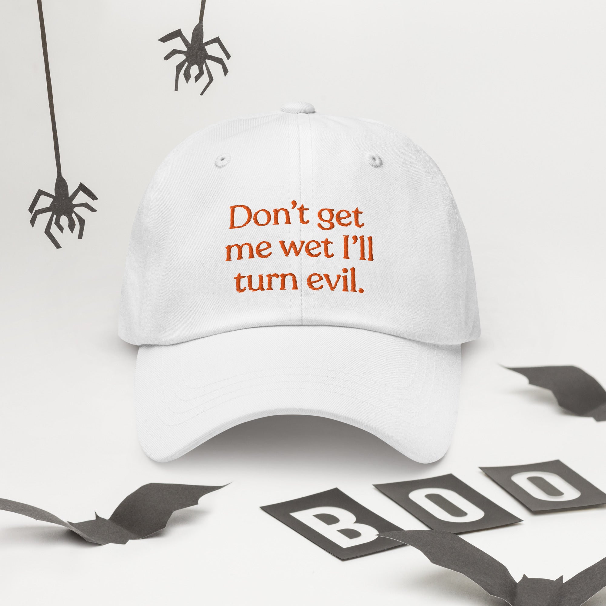 Don't Get Me Wet, I'll Turn Evil Baseball Cap