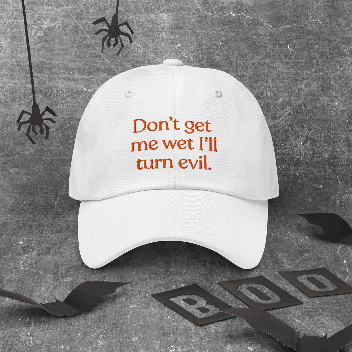 Don't Get Me Wet, I'll Turn Evil Baseball Cap