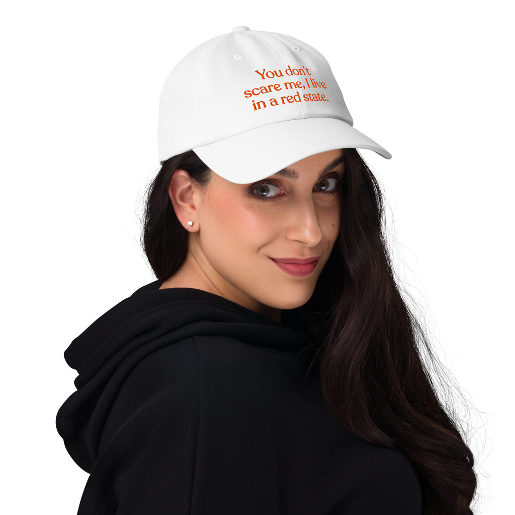 You Don’t Scare Me, I Live in a Red State Baseball Cap