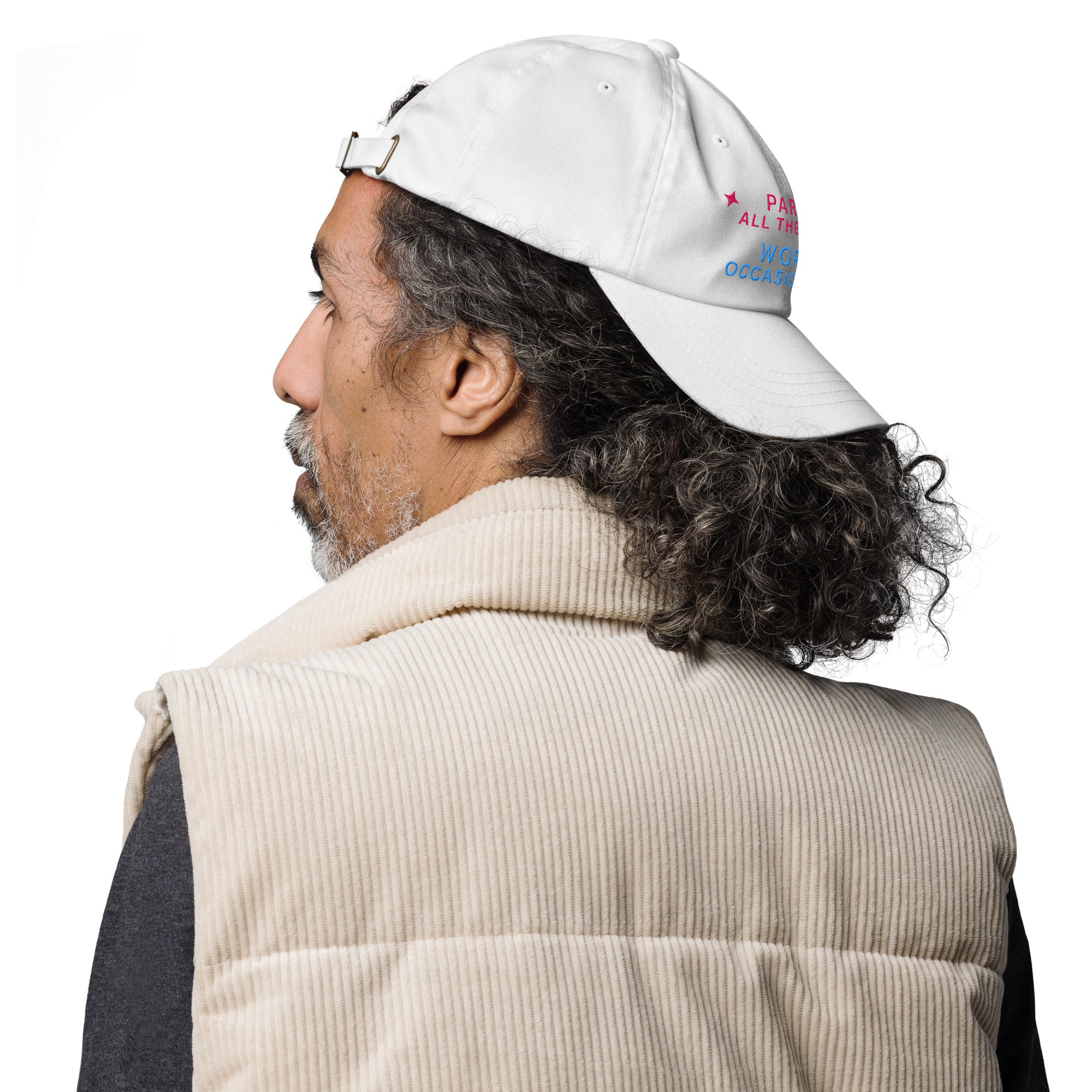 Party All The Time. Work, Occasionally Baseball Cap
