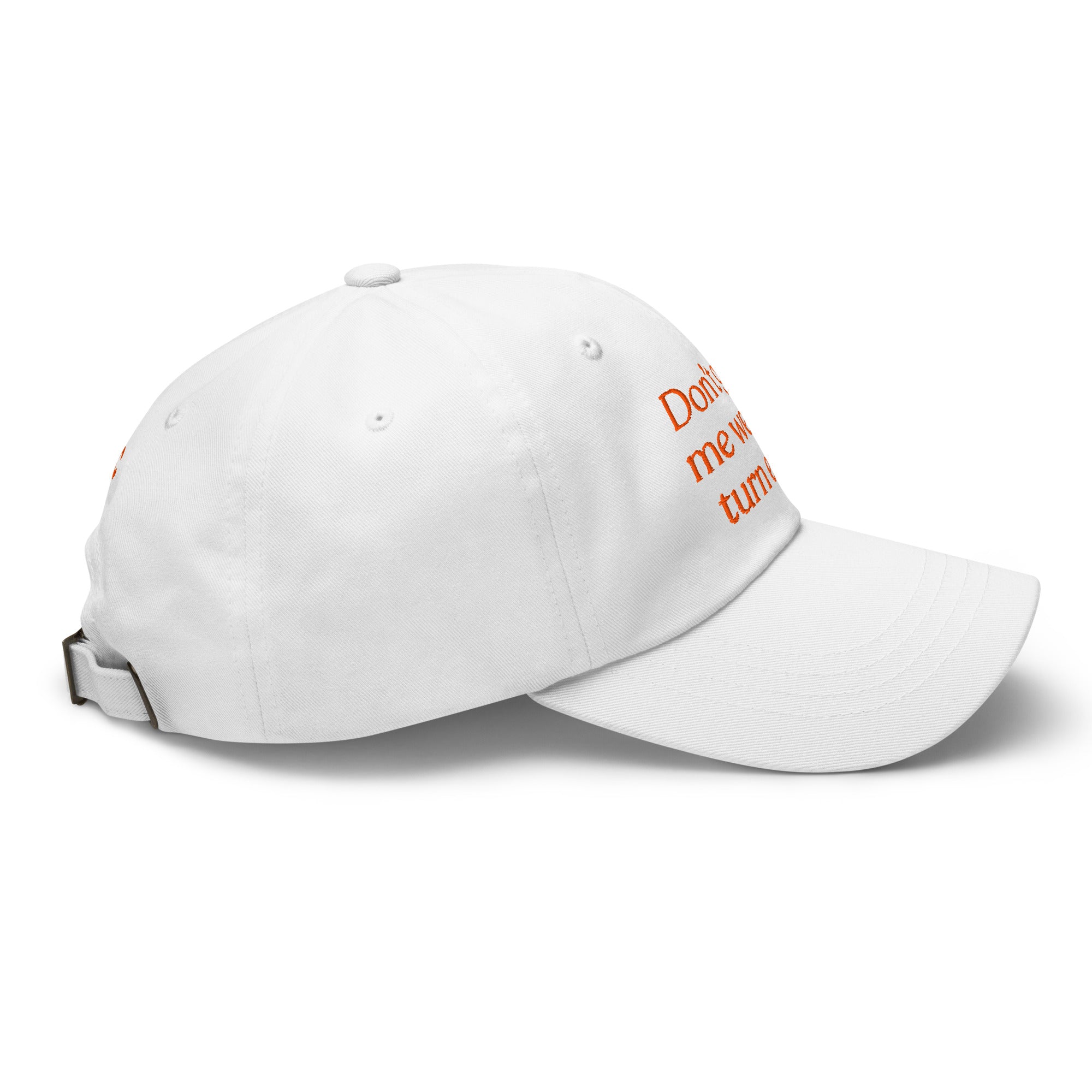 Don't Get Me Wet, I'll Turn Evil Baseball Cap