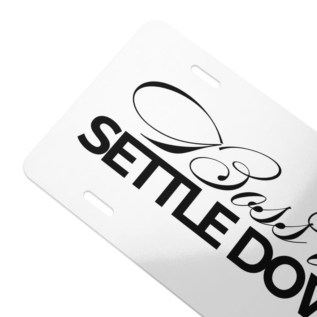 White Boss Up, Settle Down Getaway Car Vanity License Plate