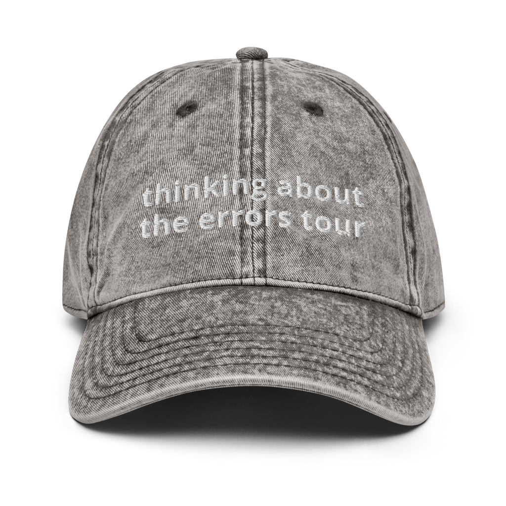 Thinking About The Errors Tour Vintage Cotton Twill Cap